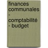 Finances communales - comptabilité - budget door Onbekend