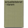 Actualiteitsbrief - Vlarem by Unknown