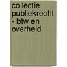 Collectie Publiekrecht - BTW en overheid by Unknown