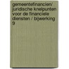 Gemeentefinancien/ Juridische knelpunten voor de financiele diensten / bijwerking 9 door Onbekend