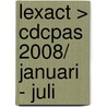 Lexact > cdcpas 2008/ januari - juli door Onbekend
