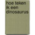 Hoe teken ik een dinosaurus