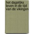 Het dagelijks leven in de tijd van de Vikingen