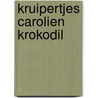 Kruipertjes carolien krokodil door Cowley