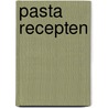 Pasta recepten door Caroline Steenvoorden-Winter
