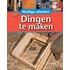 Om dingen te maken