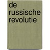 De Russische Revolutie by Adrian Gilbert