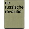 De Russische Revolutie door Adrian Gilbert