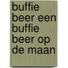 Buffie beer een buffie beer op de maan door Attmore