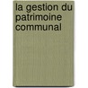 La gestion du patrimoine communal by J.M. Leboutte