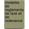 Modeles de reglements de taxe et de redevance door J.M. Leboutte