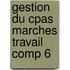 Gestion du cpas marches travail comp 6
