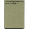 Vreemdelingenwetgeving handl form byw 1 door Knevels