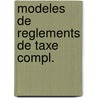 Modeles de reglements de taxe compl. door Leboutte