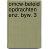 Omcw-beleid opdrachten enz. byw. 3 by Leboutte