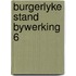 Burgerlyke stand bywerking 6
