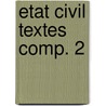Etat civil textes comp. 2 door Onbekend