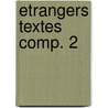 Etrangers textes comp. 2 door Onbekend