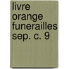 Livre orange funerailles sep. c. 9 door Leboutte