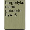 Burgerlyke stand geboorte byw. 6 by Philippart