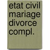 Etat civil mariage divorce compl. by Philippart
