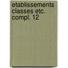 Etablissements classes etc. compl. 12 by Nuyts