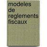 Modeles de reglements fiscaux door Leboutte