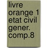Livre orange 1 etat civil gener. comp.8 by Halleux