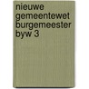 Nieuwe gemeentewet burgemeester byw 3 door Stryckers