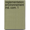 Reglementation environnement ind. com. 1 door Nuyts