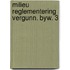 Milieu reglementering vergunn. byw. 3