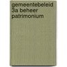 Gemeentebeleid 3a beheer patrimonium by Leboutte