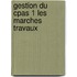 Gestion du cpas 1 les marches travaux
