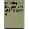 Oranjeplus burgerlyke stand byw. 4 door Onbekend