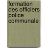 Formation des officiers police communale door Biasio