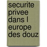 Securite privee dans l europe des douz door Dedecker
