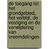 De toegang tot het grondgebied, het verblijf, de vestiging en de verwijdering van vreemdelingen