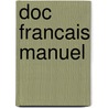 Doc Francais Manuel door Onbekend