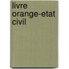 Livre Orange-Etat Civil by L. Halleux-Petit