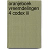Oranjeboek vreemdelingen 4 codex III door Onbekend