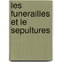 Les funerailles et le sepultures