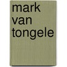 Mark van Tongele by T'Sjoen