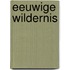 Eeuwige wildernis
