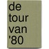 De Tour van '80