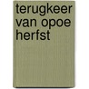 Terugkeer van opoe herfst door Jan Oudenaarden