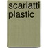 Scarlatti plastic
