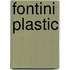 Fontini plastic