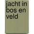 Jacht in bos en veld
