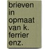 Brieven in opmaat van k. ferrier enz.
