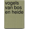 Vogels van bos en heide door Strybos